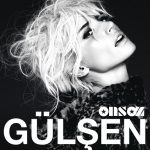 Gulsen - Dillere Dusecegiz