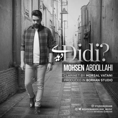 دانلود آهنگ محسن عبدالهی دیدی