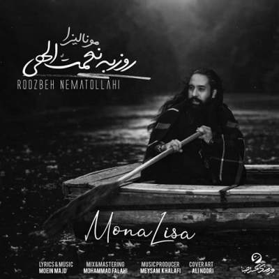 دانلود آهنگ روزبه نعمت الهی مونا لیزا