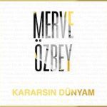 Kararsin Dunyam