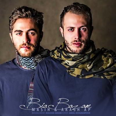 دانلود آهنگ مسیح و آرش Ap بیا بازم