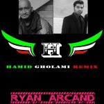 RYAN ARCAND-HAMID GHOLAMI REMIX (TROPICAL REMIX)